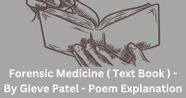 forensic medicine poem gieve patel